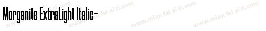 Morganite ExtraLight Italic字体转换